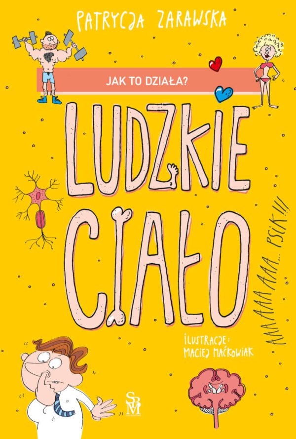 Jak to działa? Ludzkie ciało - 978-83-8222-791-8