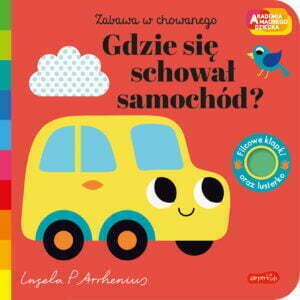 Gdzie się schował samochód? Akademia mądrego dziecka. Zabawa w chowanego - 978-83-276-7327-5