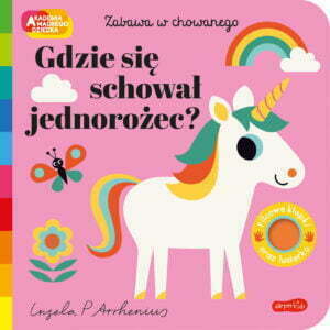 Gdzie się schował jednorożec? Akademia mądrego dziecka. Zabawa w chowanego - 978-83-276-7325-1