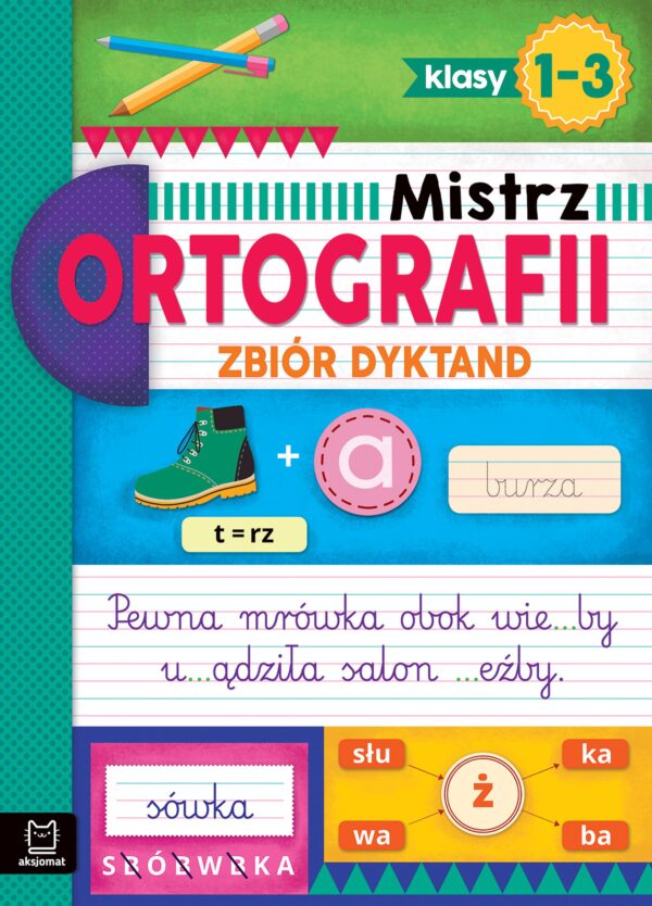 Zbiór dyktand. Klasy 1-3. Mistrz ortografii - 978-83-8213-591-6