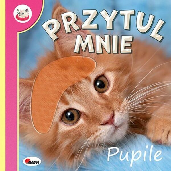 Pupile. Przytul mnie - 978-83-8181-292-4