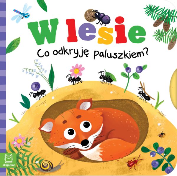 W lesie. Co odkryję paluszkiem? - 978-83-8213-406-3