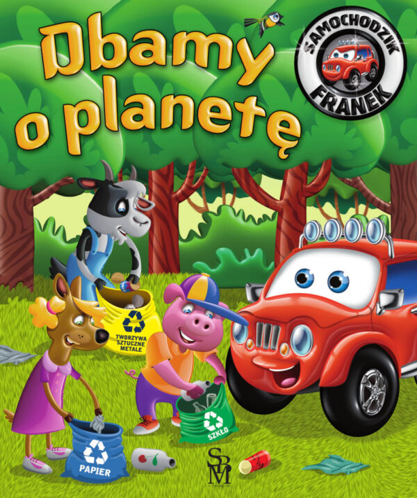 Dbamy o planetę. Samochodzik Franek - 978-83-8348-040-4