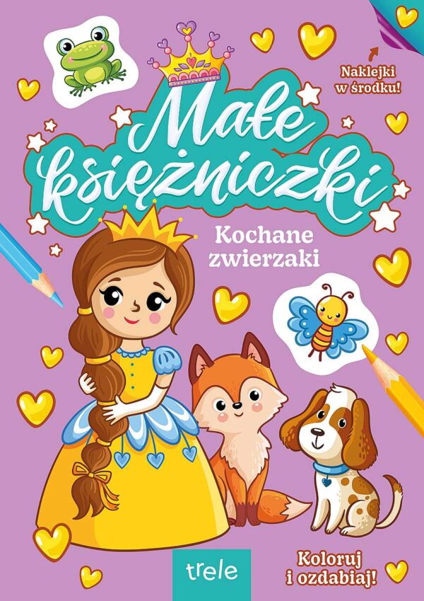 Kochane zwierzaki. Małe księżniczki - 978-83-66526-68-6