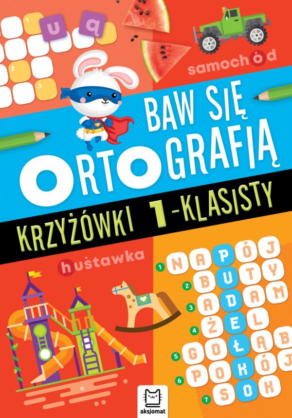 Krzyżówki 1-klasisty. Baw się ortografią - 978-83-8213-596-1