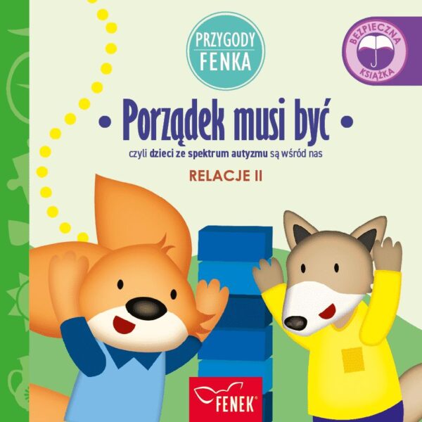 Porządek musi być. Relacje II. Przygody Fenka - 978-83-67175-84-5