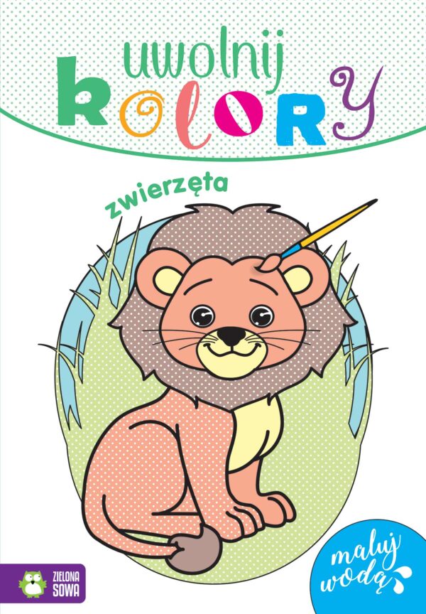 Zwierzęta. Uwolnij kolory - 978-83-8299-113-0