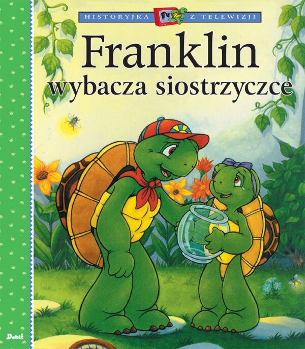 Franklin wybacza siostrzyczce. Historyjka z telewizji - 978-83-8057-748-0