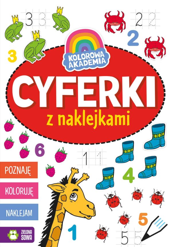 Kolorowa Akademia. Cyferki z naklejkami. Kolorowa Akademia - 978-83-8299-343-1