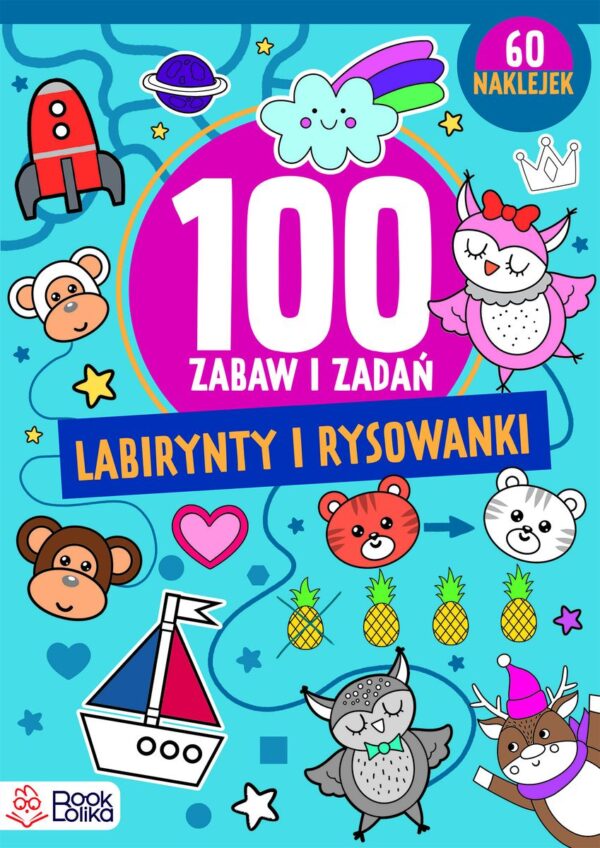 Labirynty i rysowanki. Ponad 100 zabaw i zadań -