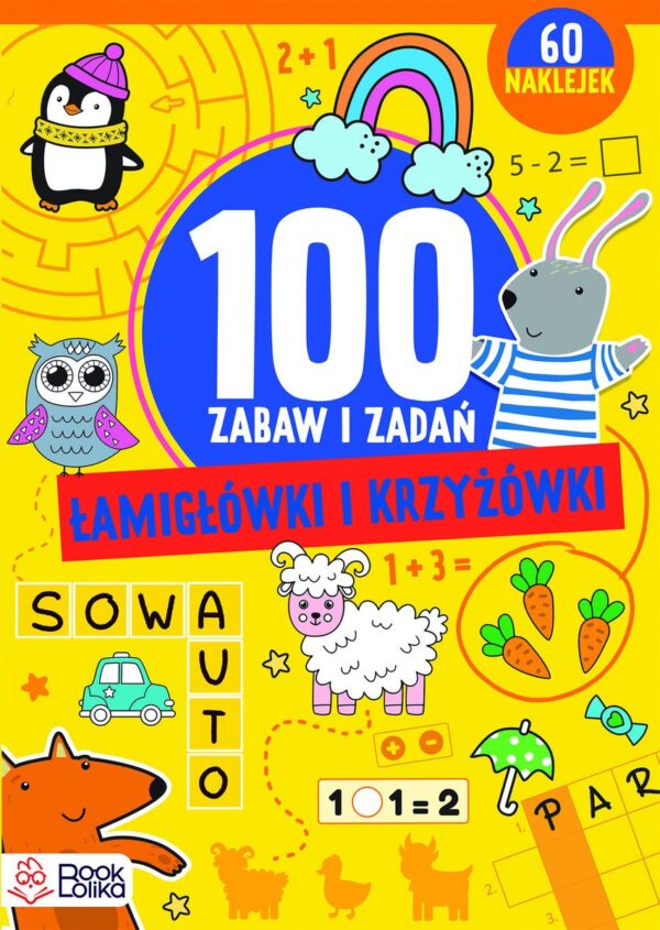 Łamigłówki i krzyżówki. Ponad 100 zabaw i zadań -