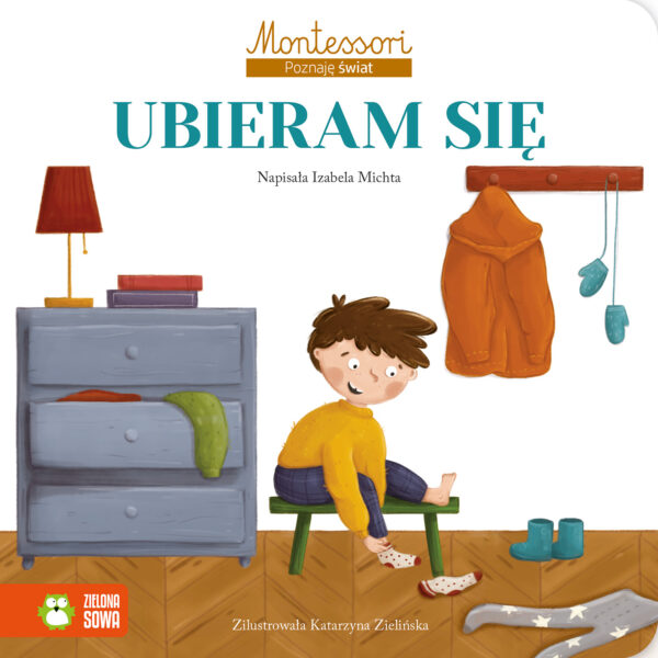 Ubieram się. Montessori. Poznaję świat - 978-83-8299-224-3