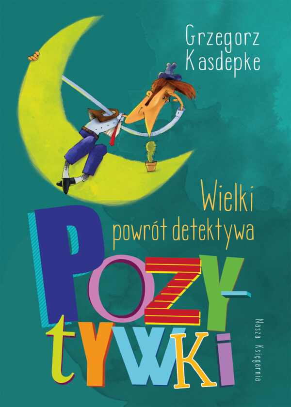 Wielki powrót detektywa Pozytywki wyd. 2023 - 978-83-10-14081-4