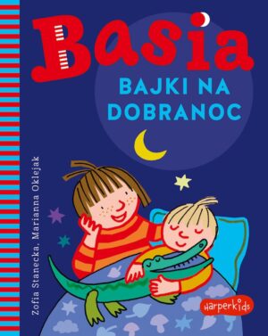 Bajki na dobranoc. Basia - 978-83-276-6106-7