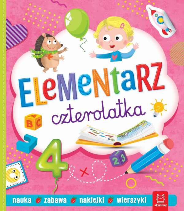 Elementarz czterolatka. Nauka. Zabawa. Naklejki - 978-83-8213-702-6