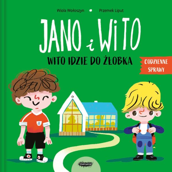 Jano i Wito. Wito idzie do żłobka - 978-83-67817-03-5