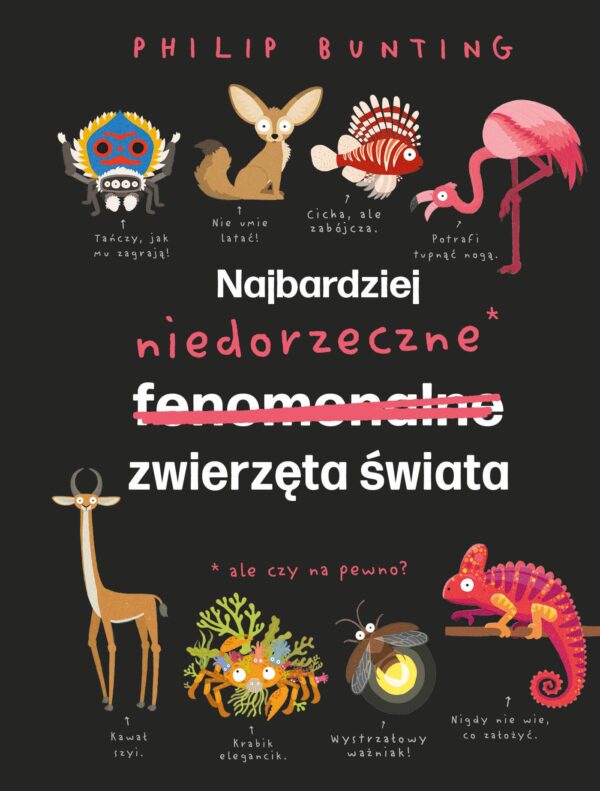 Najbardziej niedorzeczne zwierzęta świata - 978-83-959526-9-2