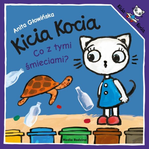 Kicia Kocia co z tymi śmieciami. Kicia Kocia - 978-83-8265-523-0