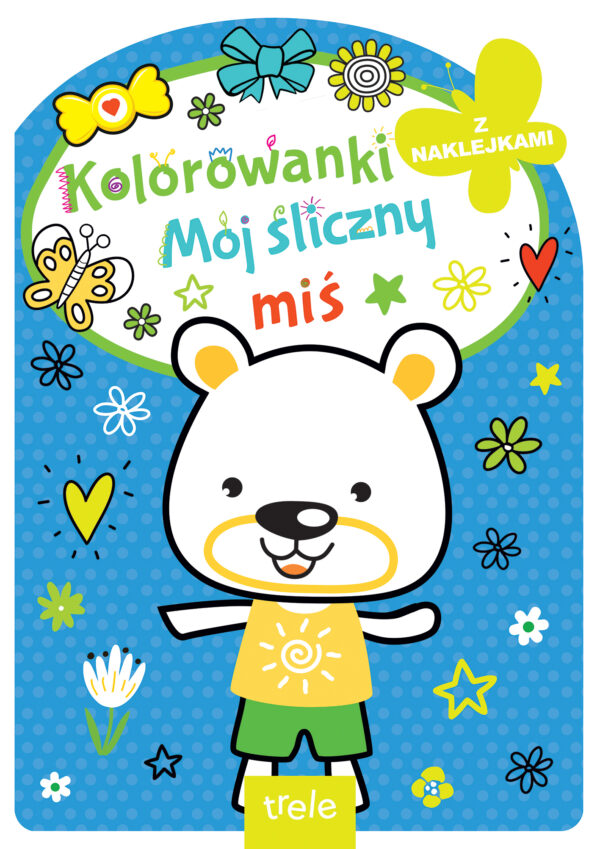 Mój śliczny miś. Kolorowanka z wykrojnikiem - 978-83-8318-705-1