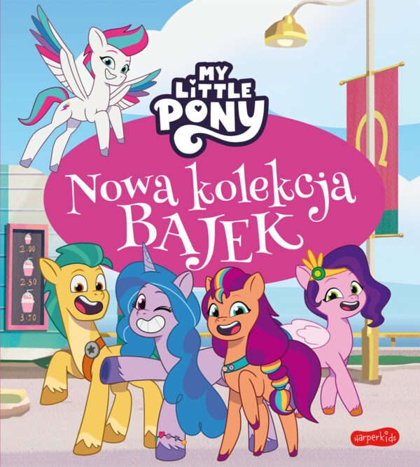 My Little Pony. Nowe pokolenie. Nowa kolekcja bajek - 978-83-276-8106-5