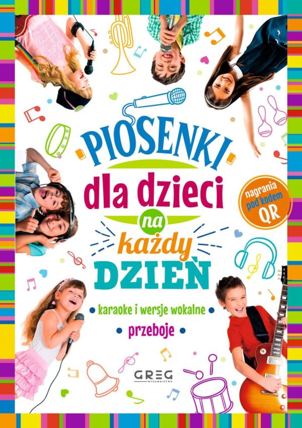 Piosenki dla dzieci na każdy dzień - 978-83-8186-103-8