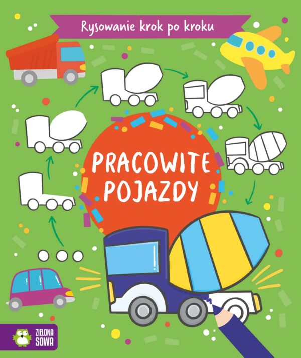 Pojazdy. Rysowanie krok po kroku - 978-83-8299-280-9