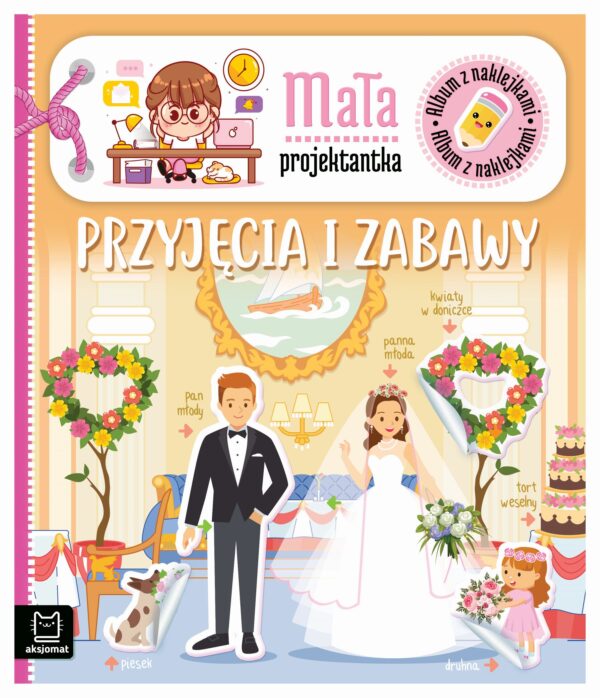 Przyjęcia i zabawy. Album z naklejkami. Mała projektantka - 978-83-8213-644-9