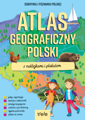 Atlas geograficzny Polski z naklejkami i plakatem. Atlasy z naklejkami - 978-83-8318-525-5