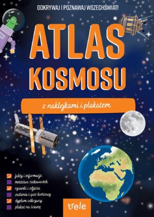Atlas kosmosu z naklejkami i plakatem. Atlasy z naklejkami - 978-83-8318-526-2