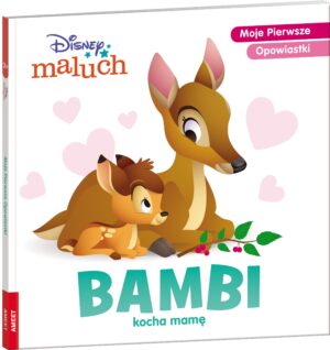 Disney maluch Moje pierwsze opowiastki Bambi kocha mamę BOP-9215 - 9788325342869
