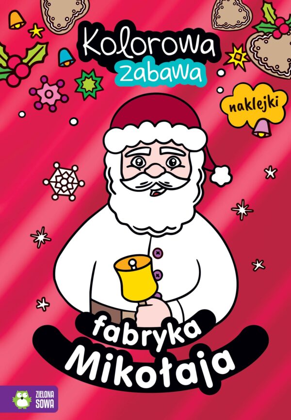 Fabryka Mikołaja. Kolorowa zabawa - 978-83-8299-363-9