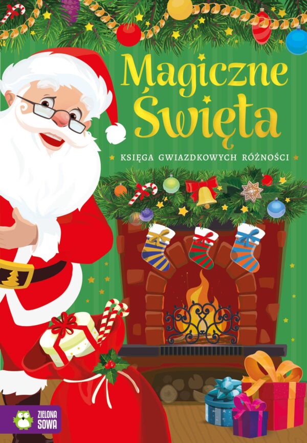 Magiczne Święta. Księga gwiazdkowych różności - 978-83-8299-338-7