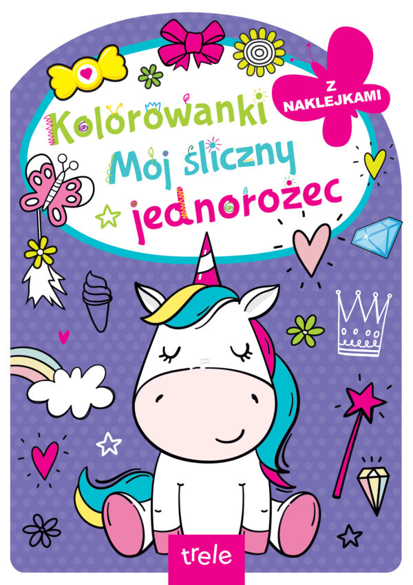 Mój śliczny jednorożec. Kolorowanka z wykrojnikiem - 978-83-8318-704-4