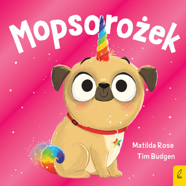 Mopsorożek. Sklepik z magicznymi zwierzętami - 978-83-8318-651-1