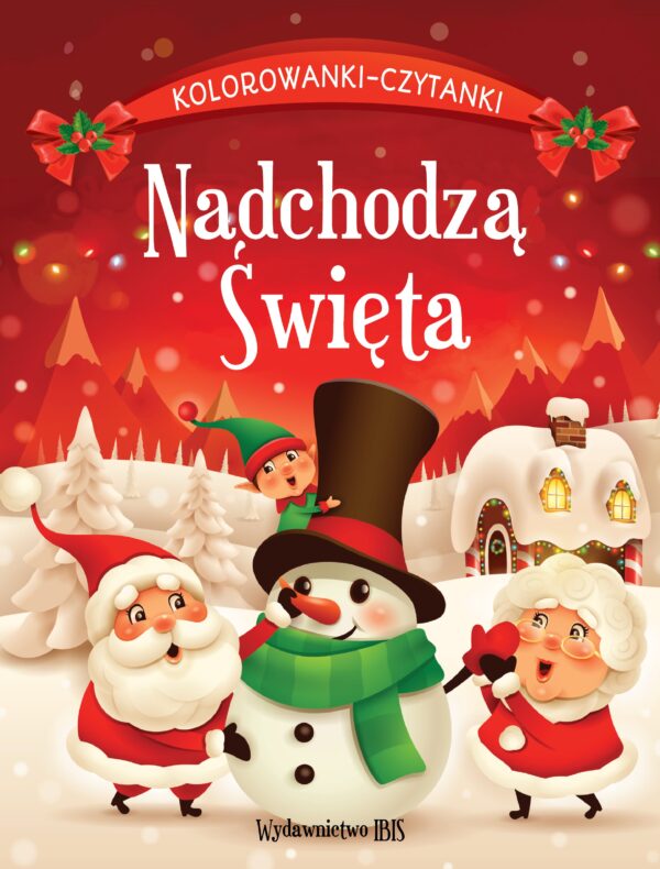 Nadchodzą Święta. Kolorowanki-czytanki - 9788367861243