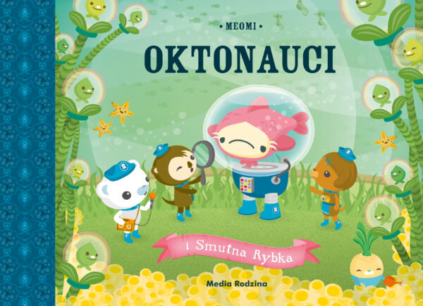 Oktonauci i Smutna Rybka - 978-83-8265-623-7