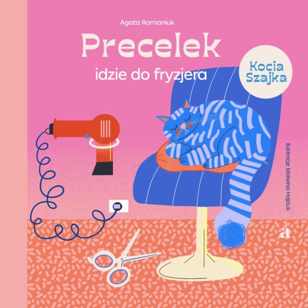 Precelek idzie do fryzjera. Precelek z Kociej Szajki. Tom 4 - 978-83-268-4113-2