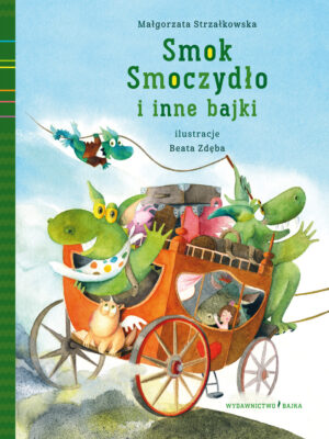 Smok Smoczydło i inne bajki - 978-83-67697-05-7