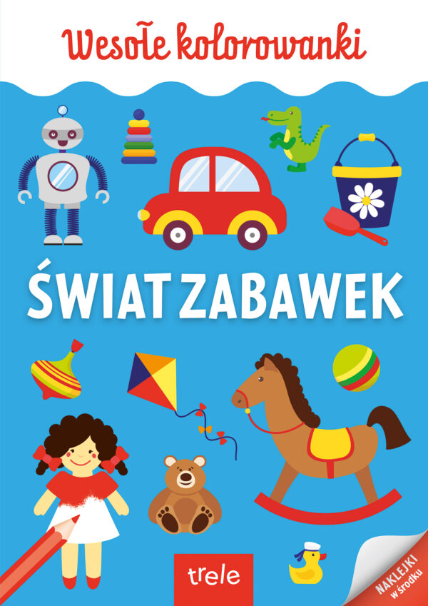 Świat zabawek. Kolorowanka A4. Wesołe kolorowanki - 978-83-8318-451-7