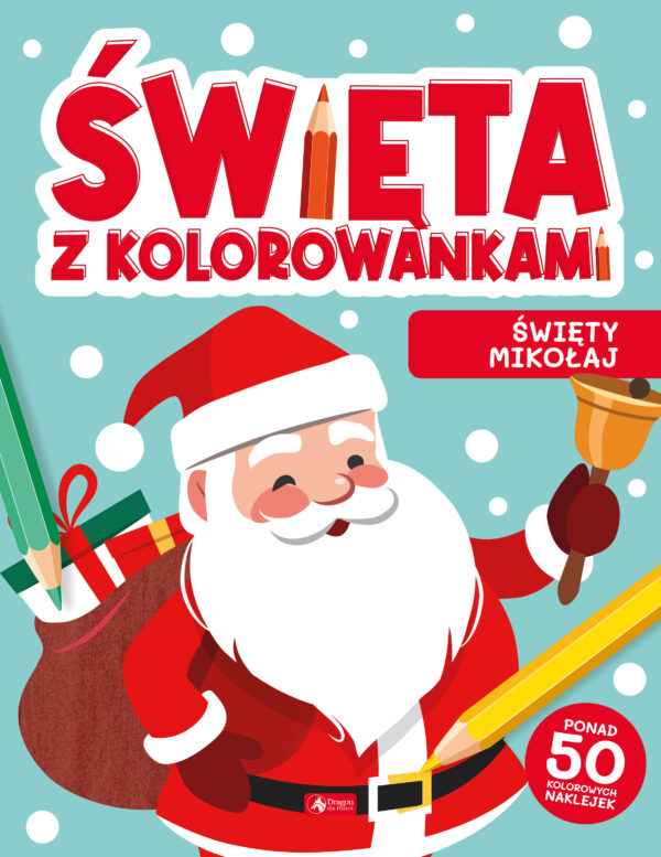 Święty Mikołaj. Święta z kolorowankami - 978-83-8274-221-3