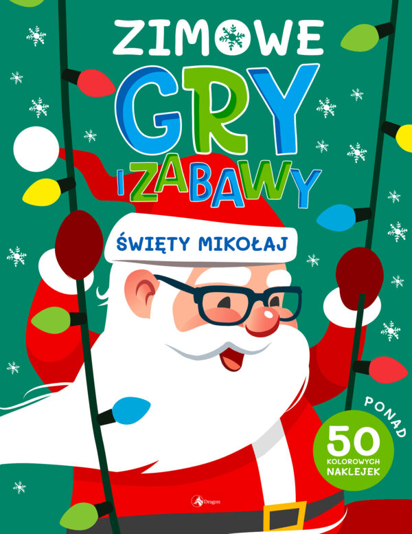 Święty Mikołaj. Zimowe gry i zabawy - 978-83-8274-228-2