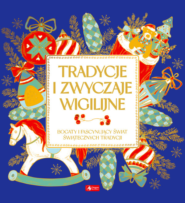 Tradycje i zwyczaje wigilijne - 978-83-8274-216-9