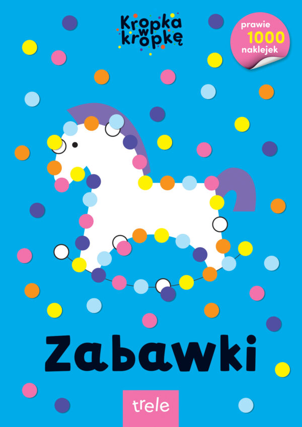 Zabawki. Kropka w kropkę - 978-83-8319-012-9