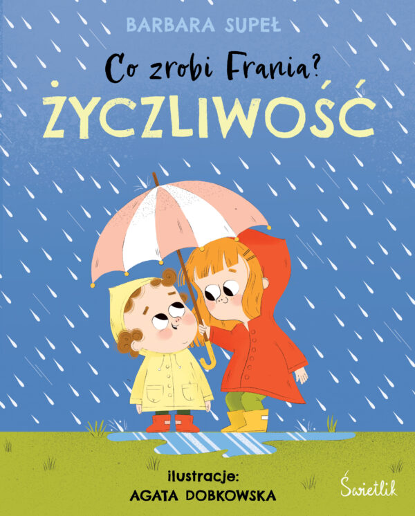 Życzliwość. Co zrobi Frania? wyd. 2023 - 978-83-8321-676-8