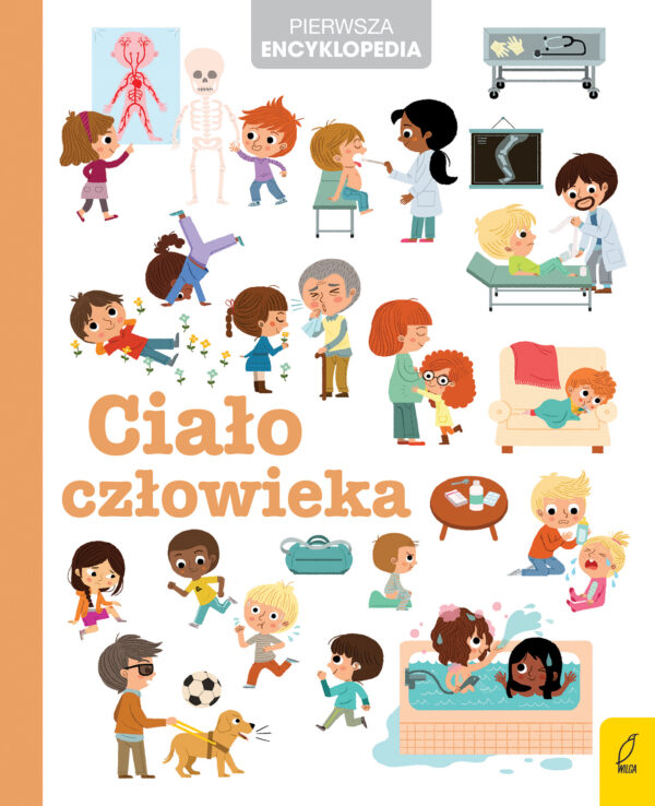 Ciało człowieka. Pierwsza encyklopedia - 978-83-8319-446-2