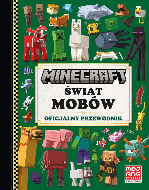 Świat mobów. Oficjalny przewodnik. Minecraft - 978-83-276-8617-6