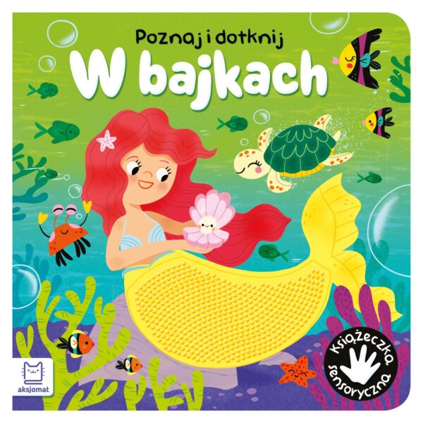 W bajkach. Poznaj i dotknij. Książeczka sensoryczna - 978-83-8213-722-4