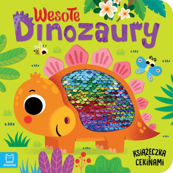 Wesołe dinozaury. Książeczka z cekinami - 978-83-8213-756-9