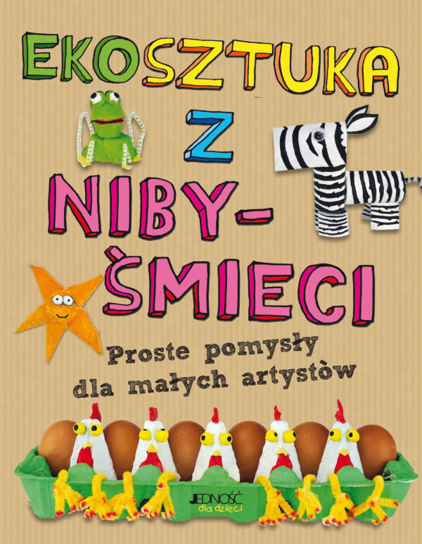 Ekosztuka z niby-śmieci. Proste pomysły dla małych artystów - 978-83-8353-042-0