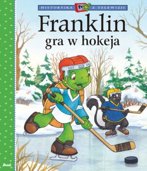 Franklin gra w hokeja. Historyjka z telewizji - 978-83-8057-831-9